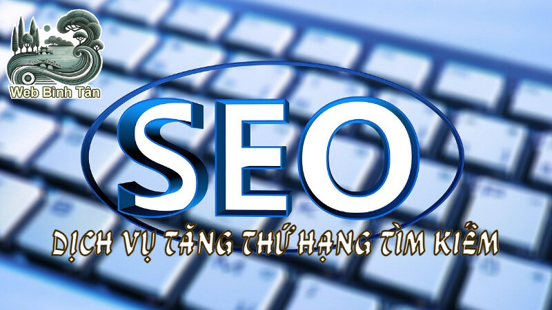 Dịch Vụ SEO Website Để Tăng Thứ Hạng Tìm Kiếm