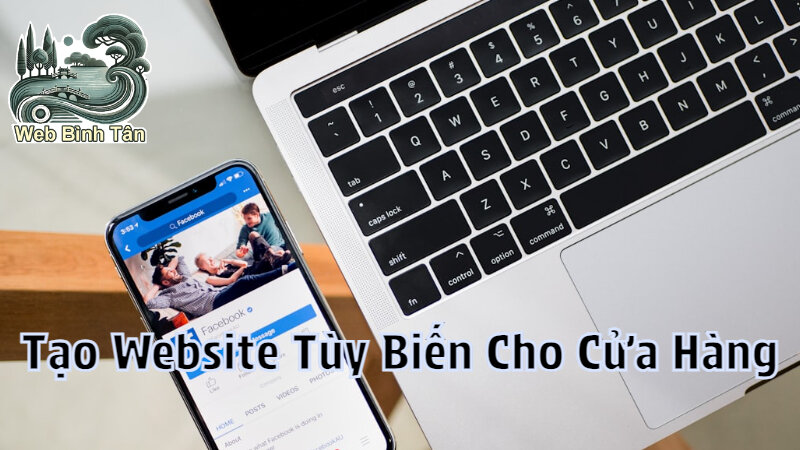 Hướng Dẫn Tạo Trang Website Tùy Biến Cho Cửa Hàng