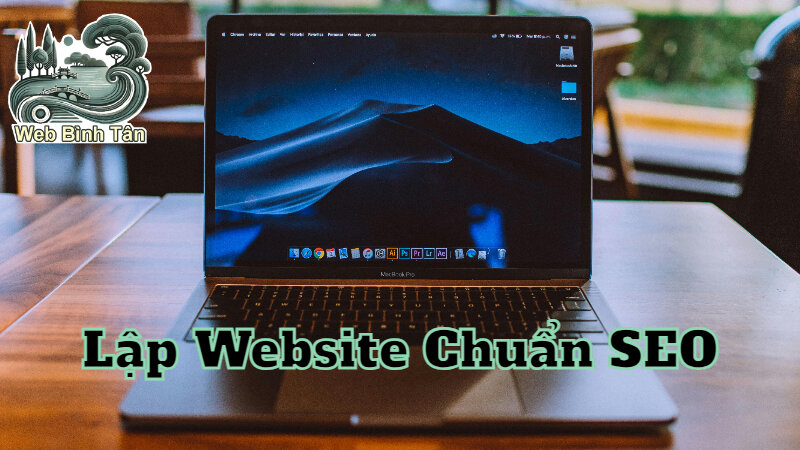 Lập Website Chuẩn SEO Để Tăng Hiệu Quả Marketing