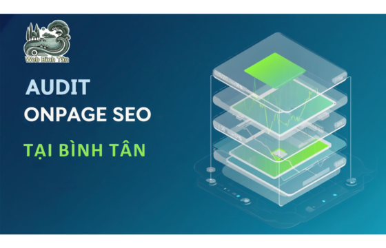 Dịch Vụ Audit Onpage Tại Bình Tân